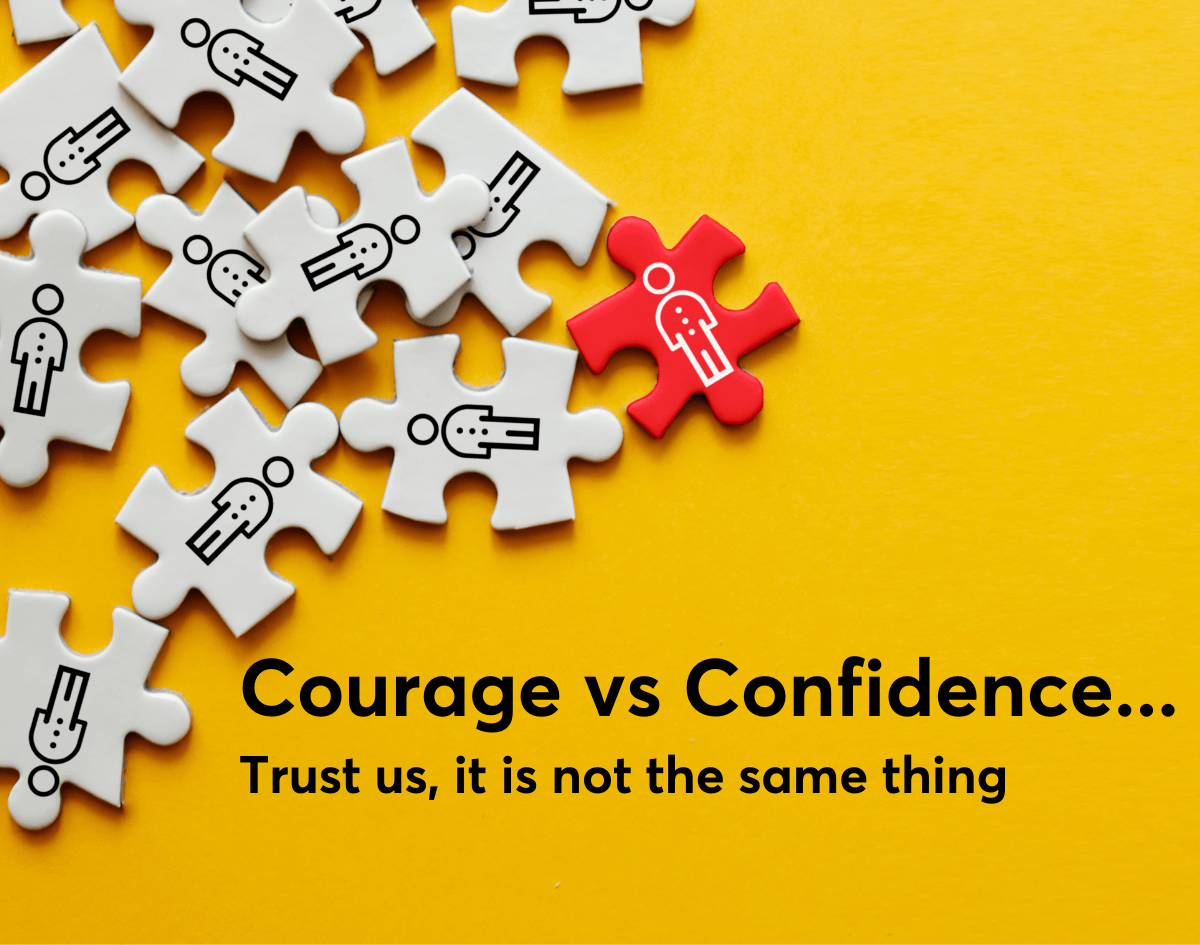 Courageousness vs Confidence | The Common Purpose Blog